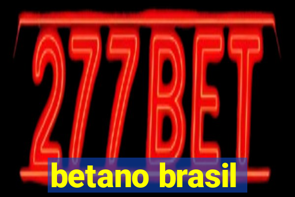 betano brasil